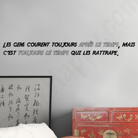 Stickers Proverbe Courir Apres Le Temps Stickhappy Com Stickers Citation Pour La Deco